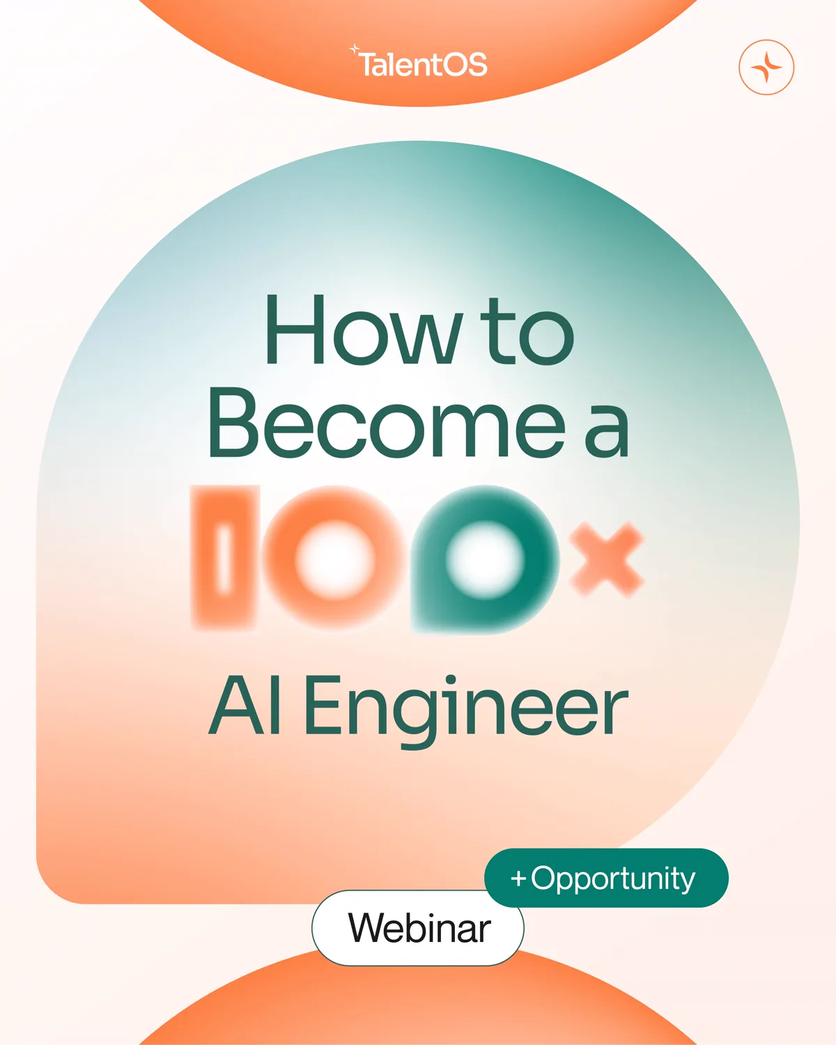 TalentOS carousel cover: How to Become a 100x AI Engineer set inside a teal and orange arch